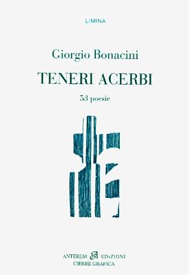 Giorgio Bonacini_TENERI ACERBI